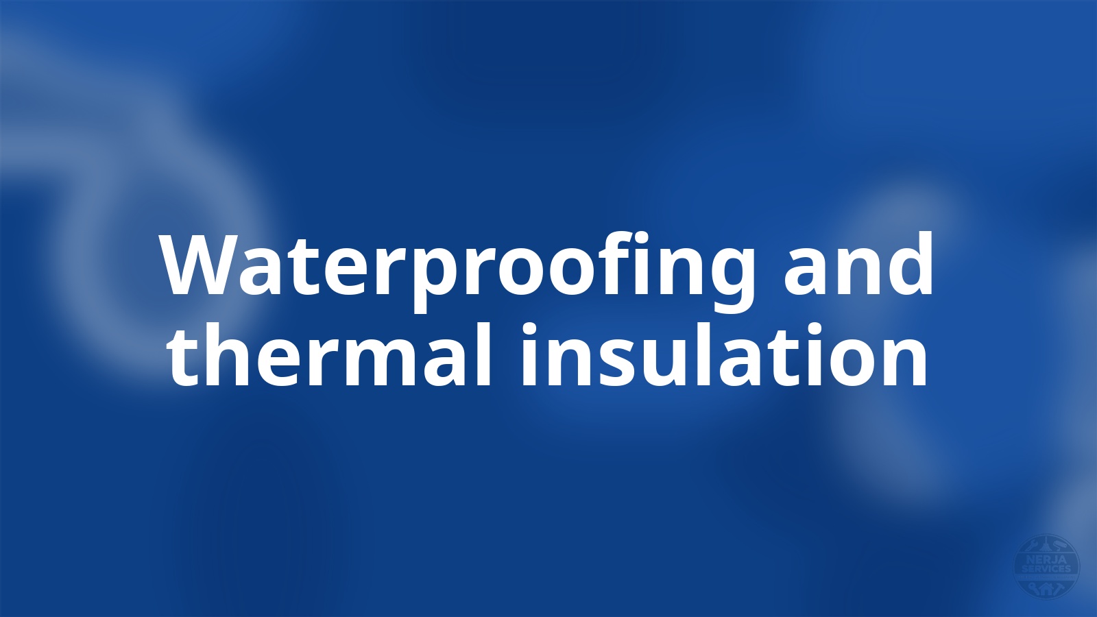 Waterproofing and thermal insulation Nerja