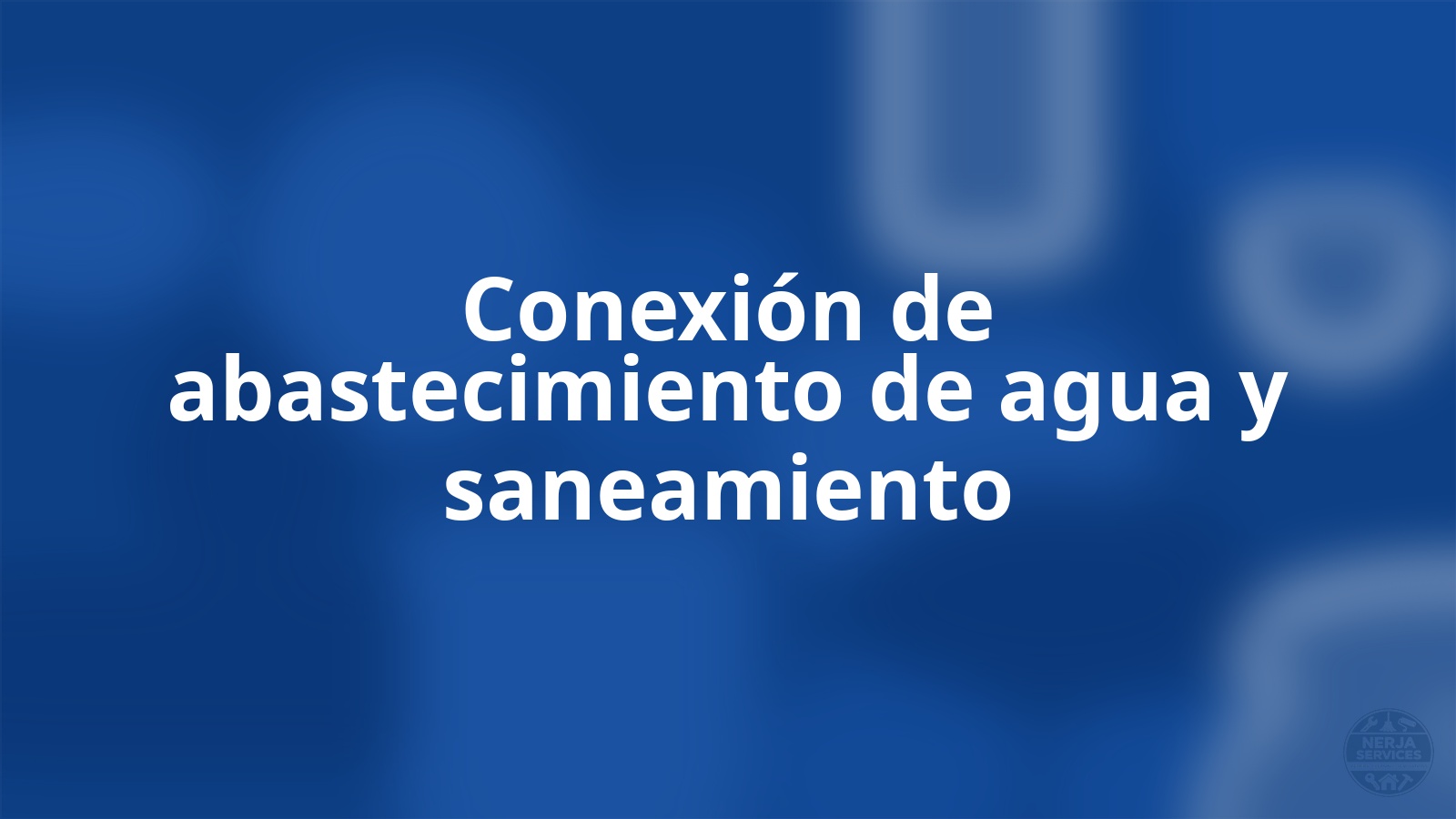 Conexión de abastecimiento de agua y saneamiento Nerja
