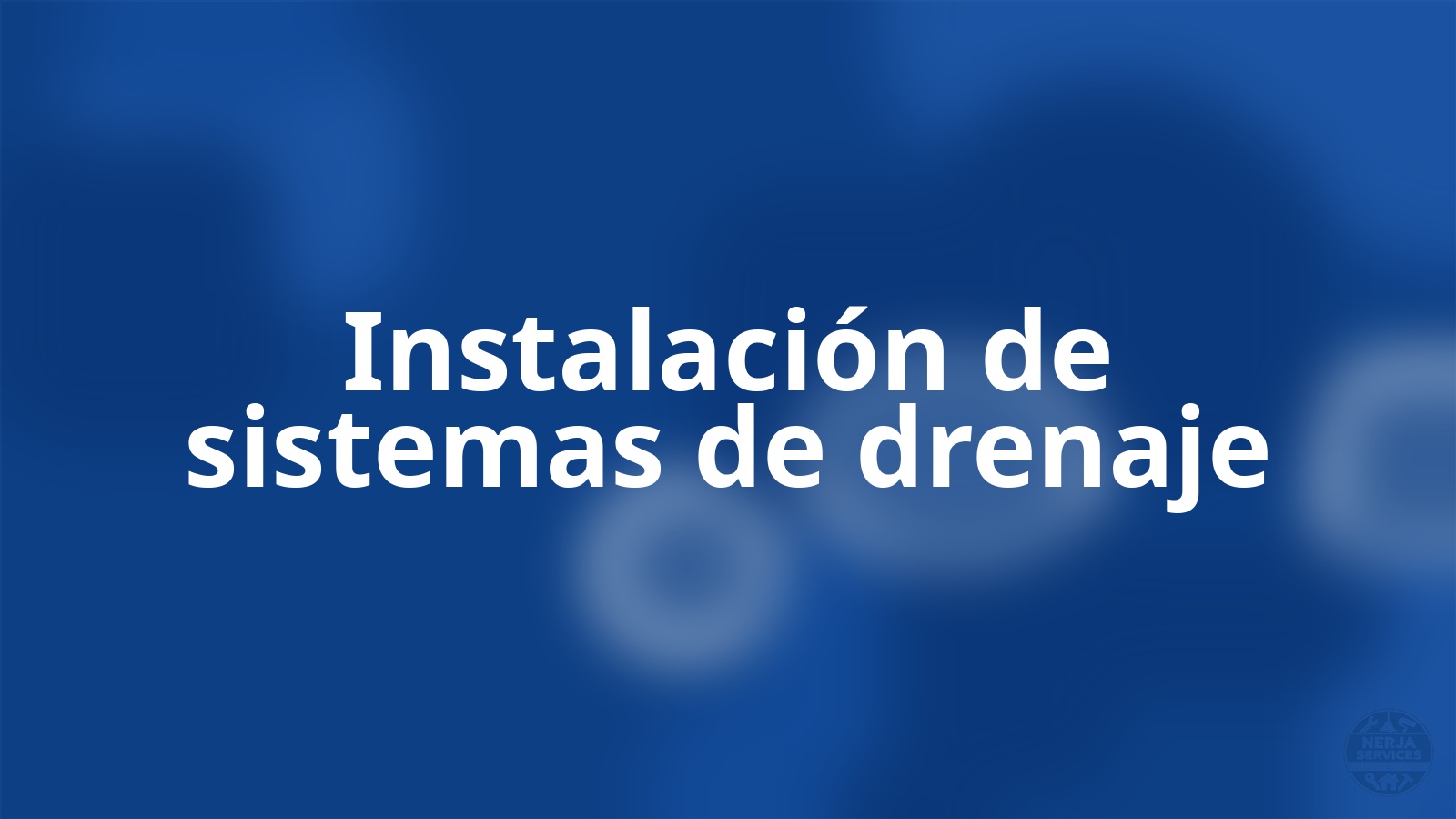 Instalación de sistemas de drenaje Nerja