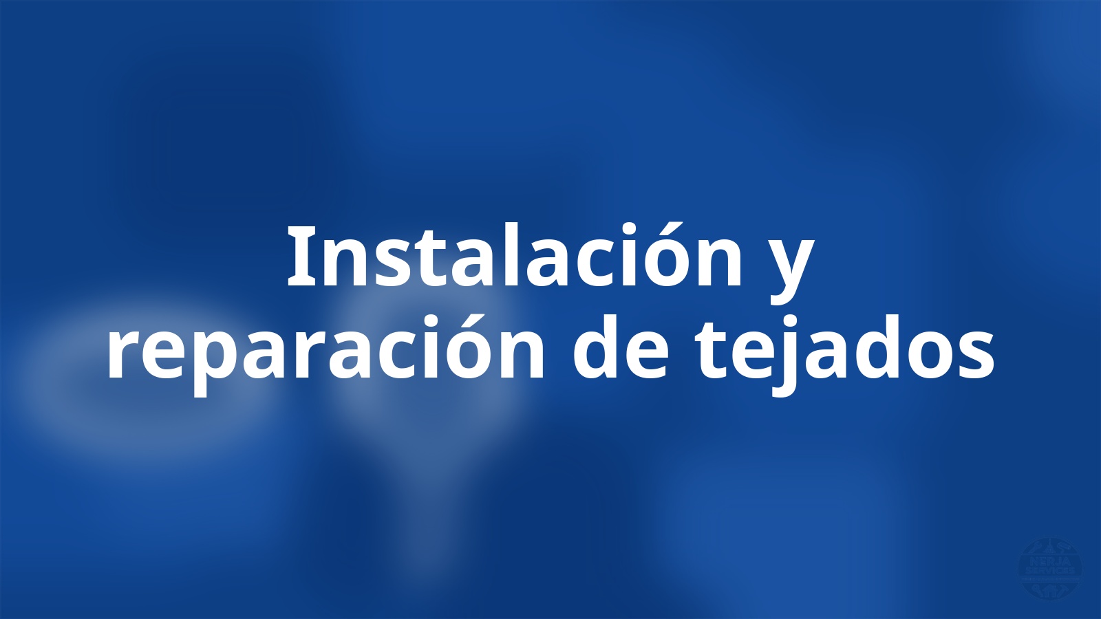 Instalación y reparación de tejados Nerja