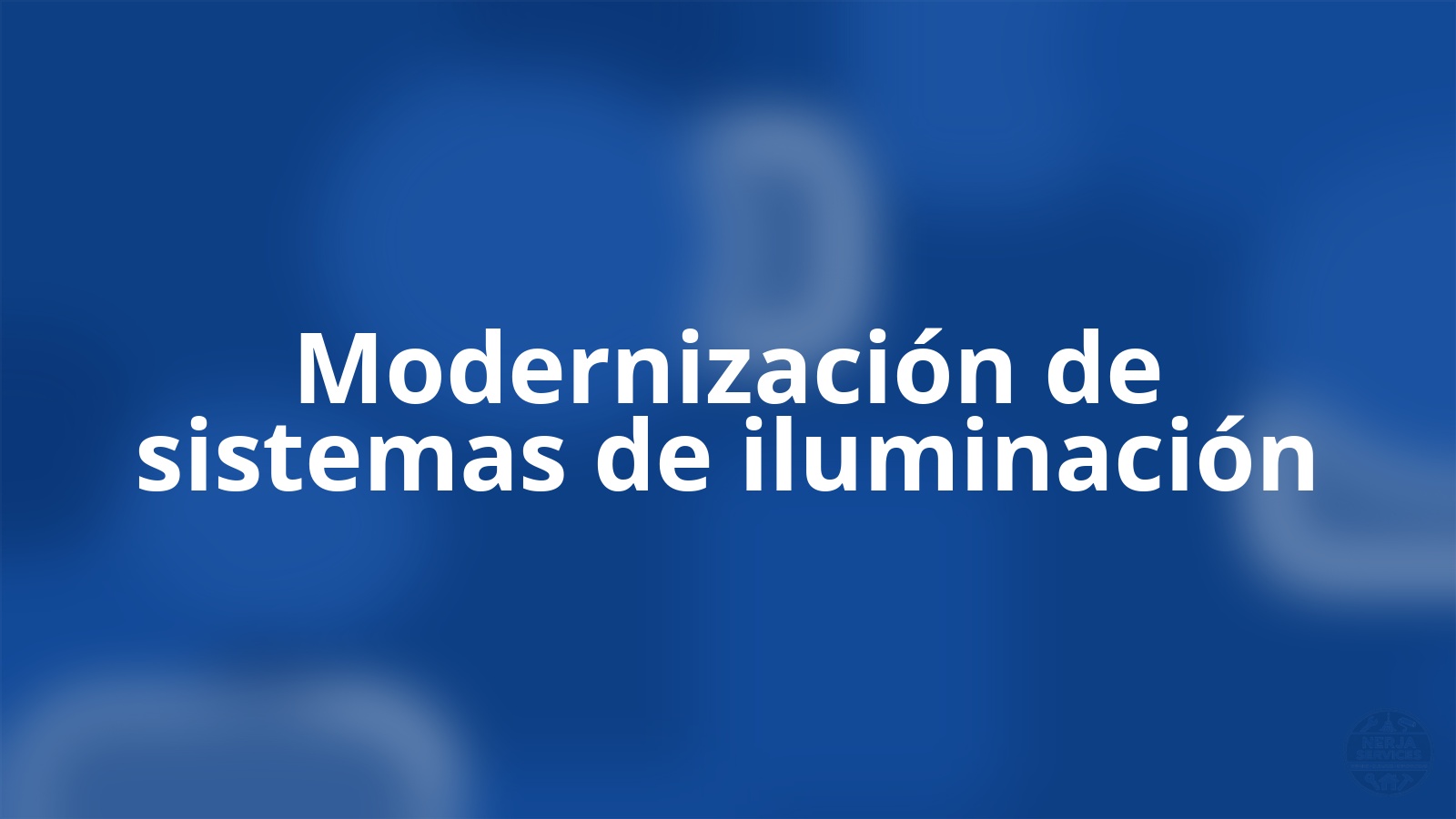 Modernización de sistemas de iluminación Nerja