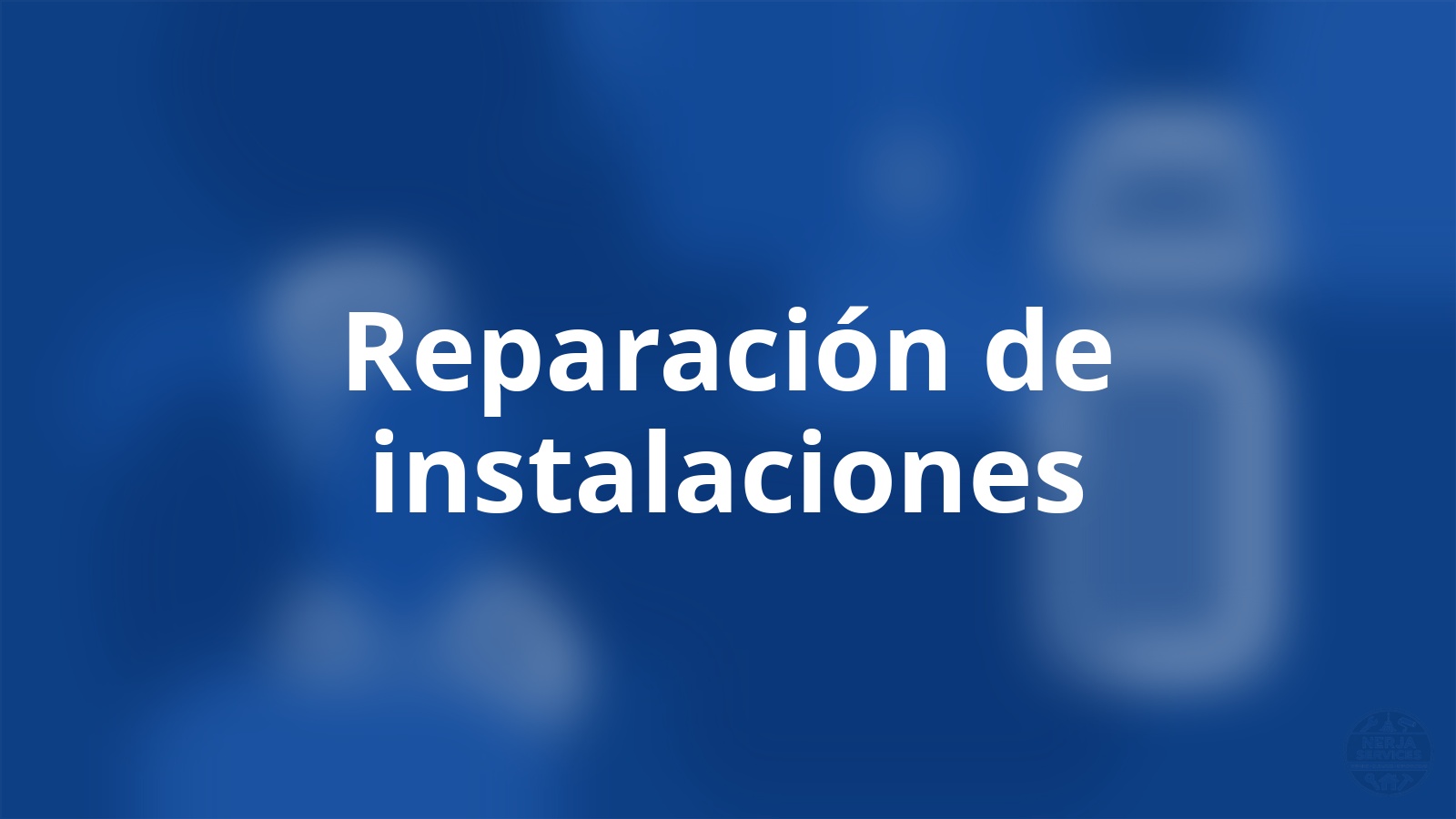 Reparación de instalaciones Nerja
