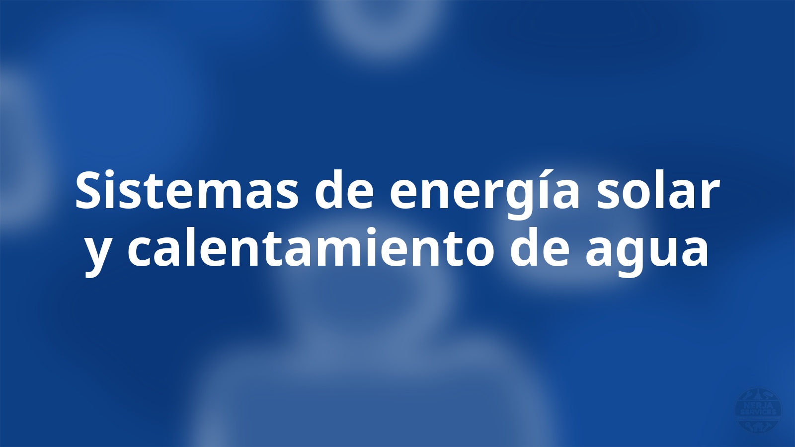 Sistemas de energía solar y calentamiento de agua Nerja