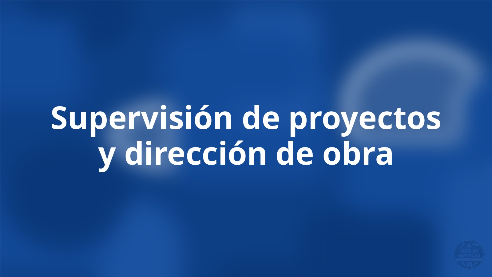 Supervisión de proyectos y dirección de obra Nerja
