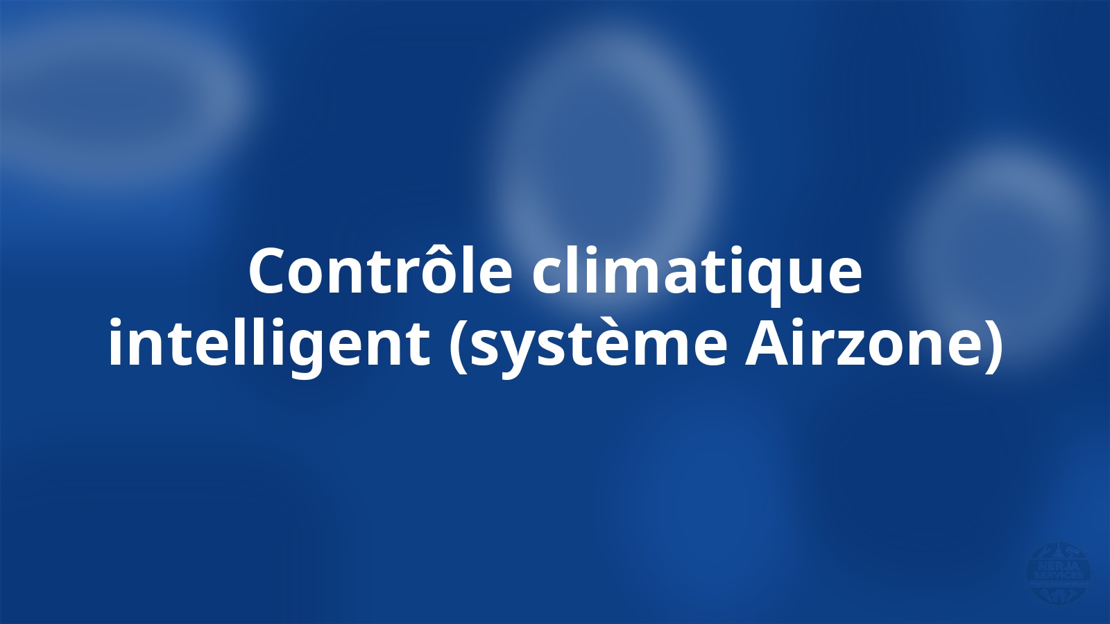 Contrôle climatique intelligent (système Airzone) Nerja