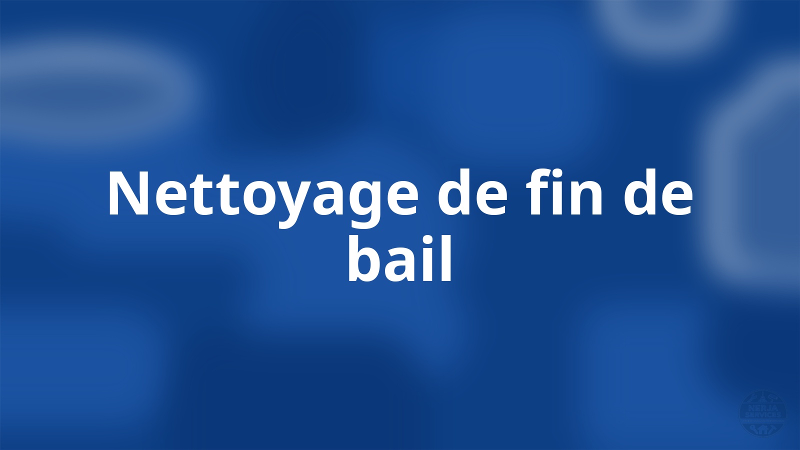Nettoyage de fin de bail Nerja