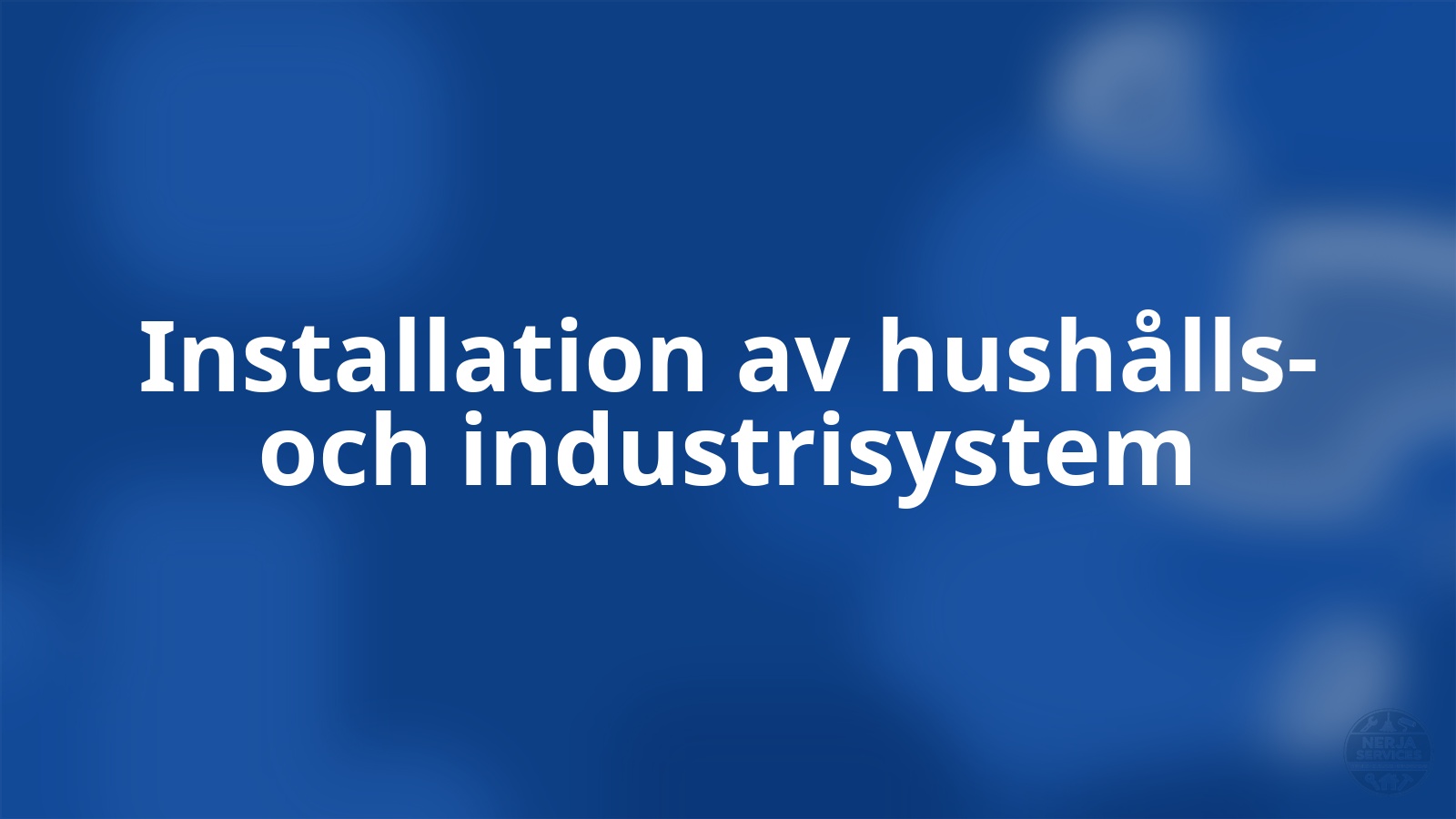 Installation av hushålls- och industrisystem Nerja