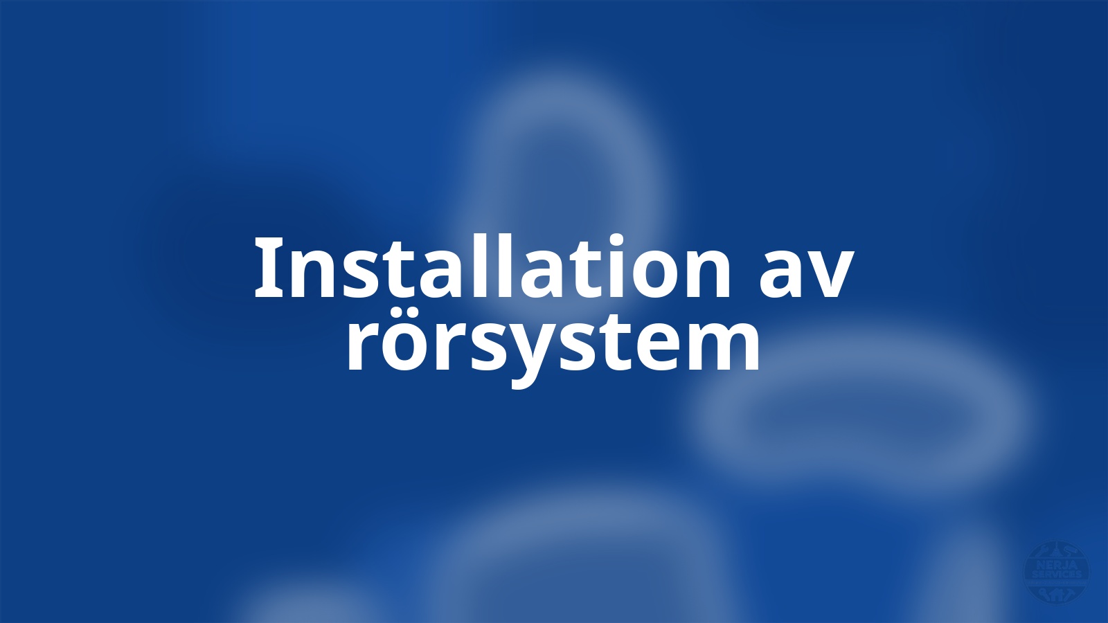 Installation av rörsystem Nerja