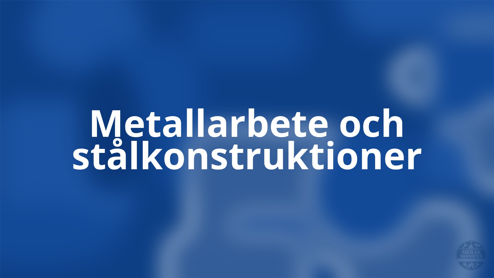 Metallarbete och stålkonstruktioner Nerja