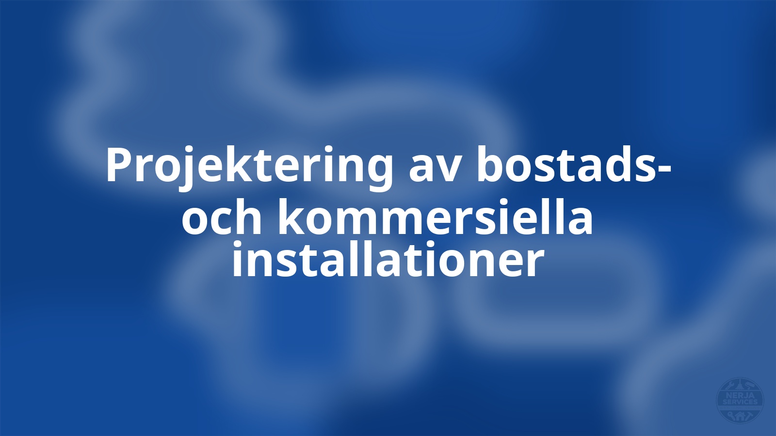 Projektering av bostads- och kommersiella installationer Nerja