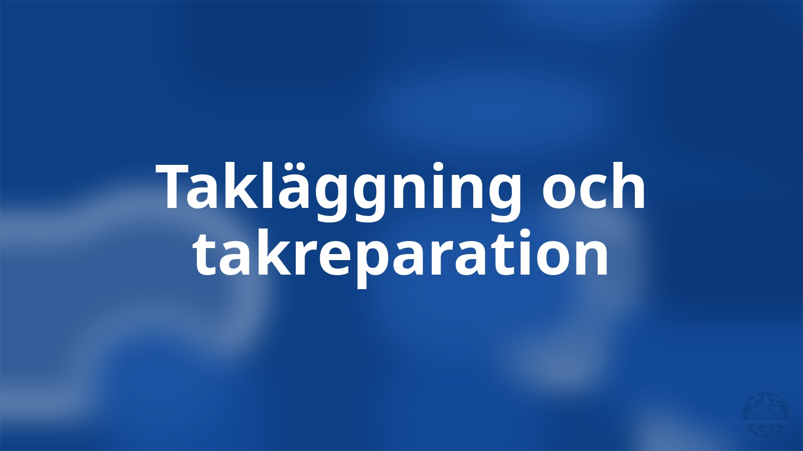 Takläggning och takreparation Nerja